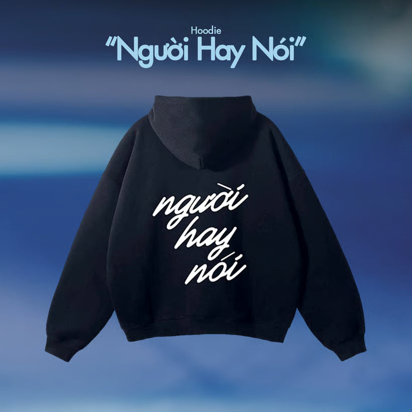 Hoodie "NGƯỜI HAY NÓI"